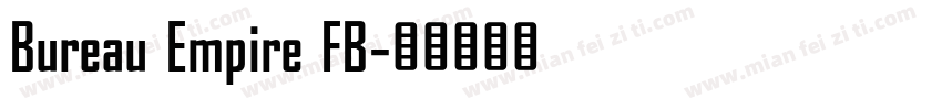 Bureau Empire FB字体转换